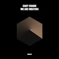 Cary Crank — We Are Waiting — обложка